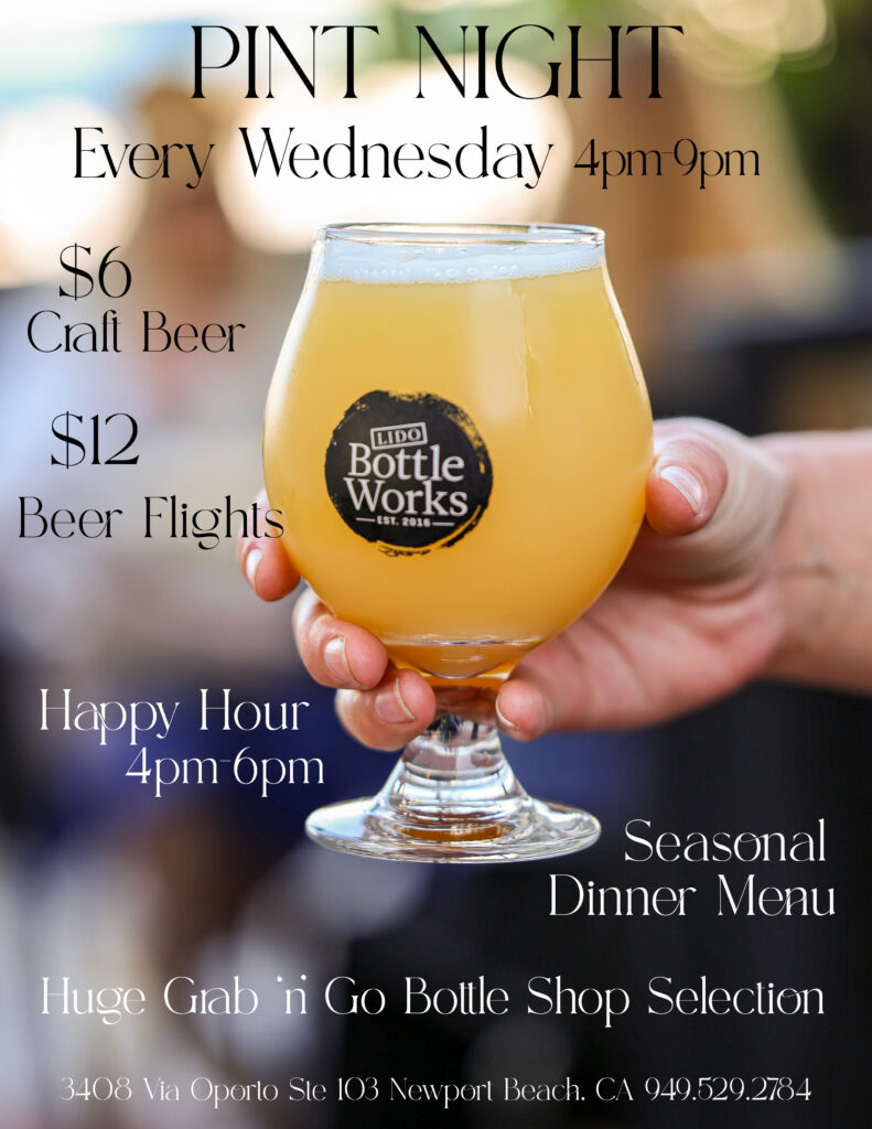 Lido Bottle Works Newport Beach Pint Night every Wednesday 4pm-9pm